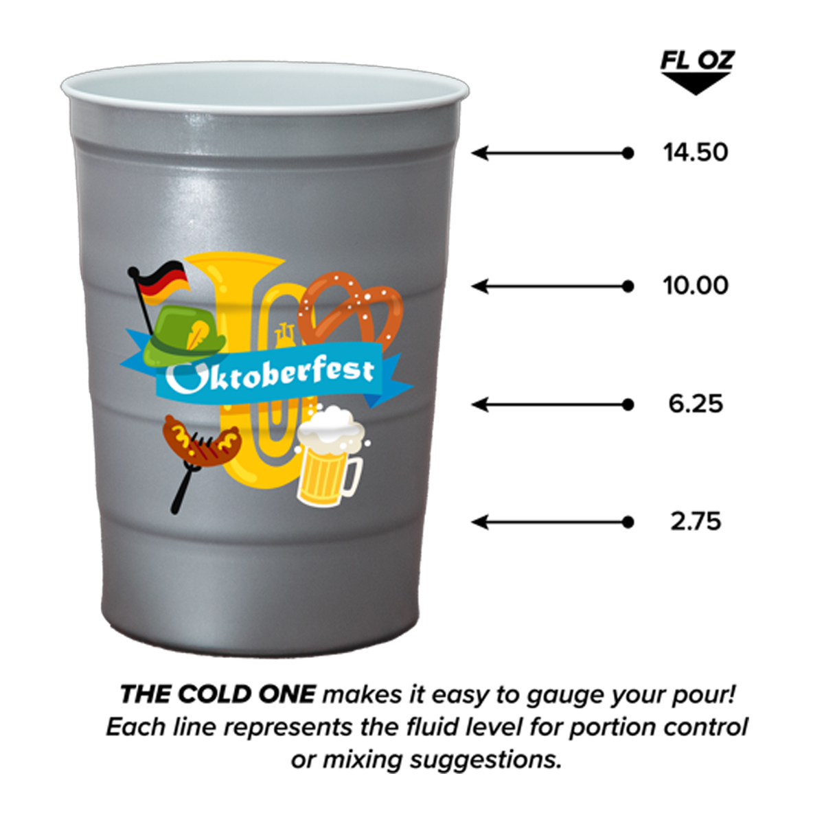 The Cold One 16 oz Steel Chill Party Cup, Full Color